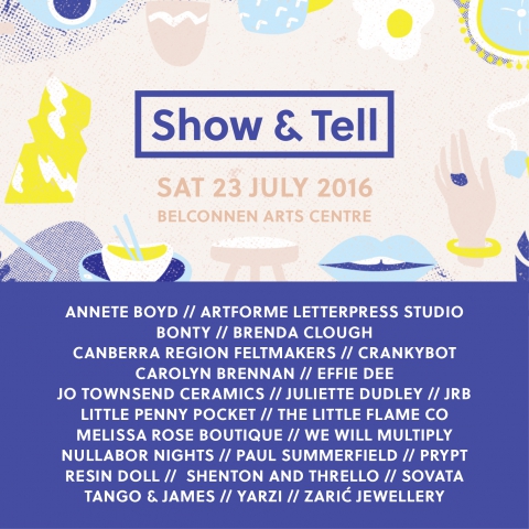Show & Tell Market Sat 23 July 2016 Belconnen Arts Centre